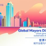 __Global_Mayors_Unite_in_Hangzhou_for_Sustainable_Urban_Futures