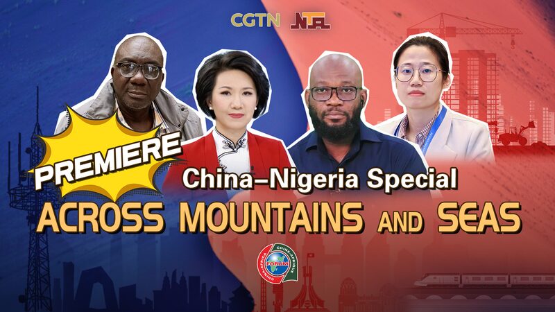 New_China_Nigeria_Show__Across_Mountains_and_Seas__Premieres_on_CGTN____ video poster