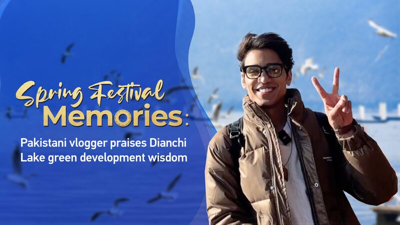 Pakistani_Vlogger_Celebrates_Dianchi_Lake_s_Eco_Revival___ video poster