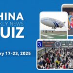 Test_Your_China_News_IQ__Feb_17_23__2025_Quiz_Edition___