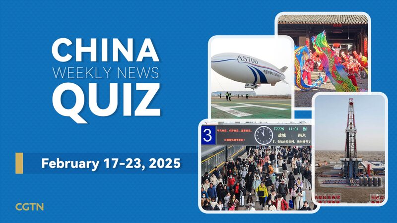 Test_Your_China_News_IQ__Feb_17_23__2025_Quiz_Edition___