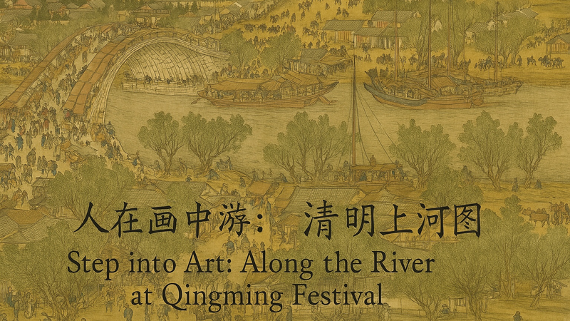 Step into Art: Song Dynasty Life Through Qingming Scroll 🎨🏮 video poster