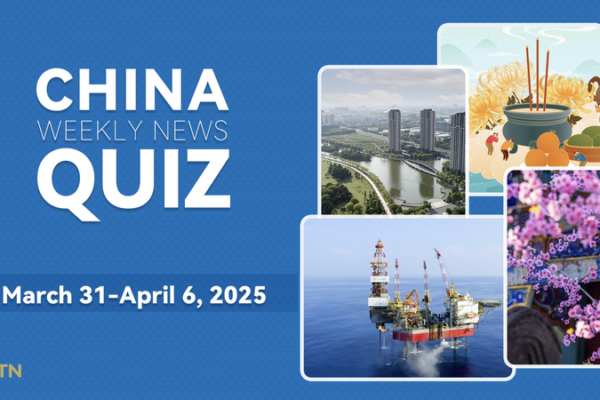 Test Your China News Smarts: March 31-April 6, 2025 🧠🇨🇳 Test Your China News Smarts: March 31-April 6, 2025 🧠🇨🇳