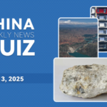 Test Your China News IQ: What Happened Last Week? 🧠🇨🇳