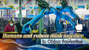 🤖 Humans & Robots Team Up in China’s High-Tech Factories 🌟