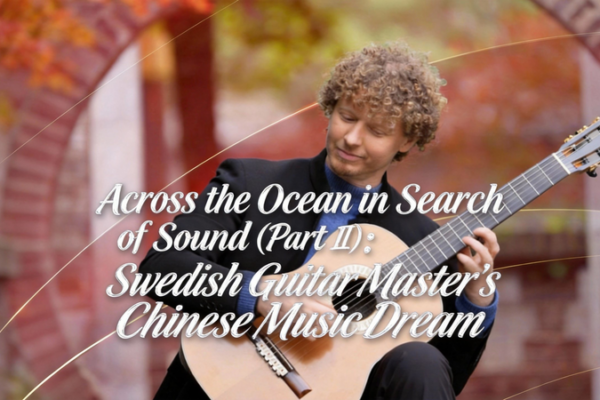Swedish Guitar Maestro Strikes Chord in China’s ‘Music City’ 🎸🇨🇳 video poster