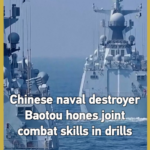 Chinese Naval Destroyer Baotou Sharpens Combat Readiness in Latest Drills 🚢💥 video poster