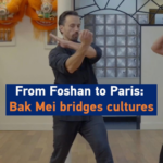 From Foshan to Paris: Bak Mei Fuels Global Cultural Exchange 🌍🥋 video poster