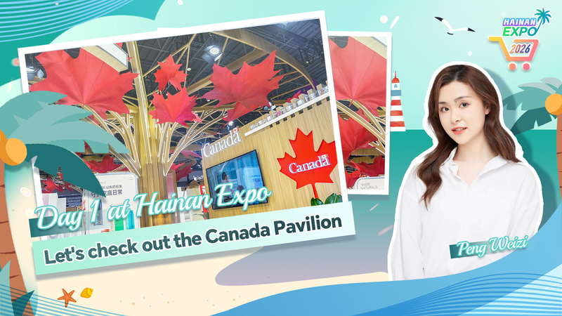 Canada Shines as Hainan Expo 2026 Guest of Honor 🍁✨ video poster