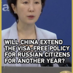China_Considers_Extending_Visa_Free_Access_for_Russian_Travelers_in_2026 video poster