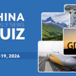 Test Your China News IQ: April 13-19, 2026 Quiz 🔍